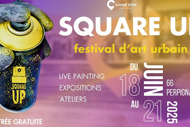 Square Up du 18 au 21 juin 2025 • Festival d'art urbain Perpignan • Carré d'Or centre commercial