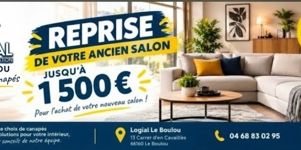 Logial Le Boulou - Offre de reprise ancien salon jusqu'à 1 500 €